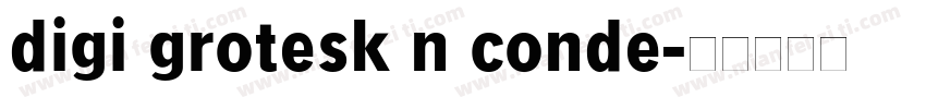 digi grotesk n conde字体转换